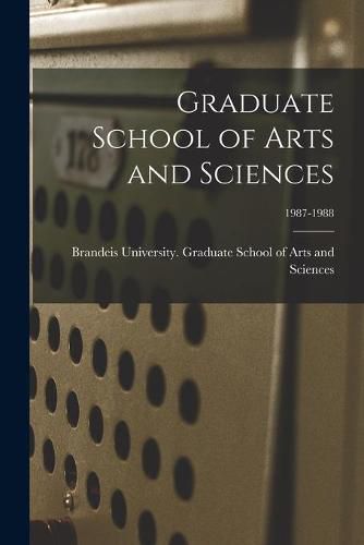 Cover image for Graduate School of Arts and Sciences; 1987-1988