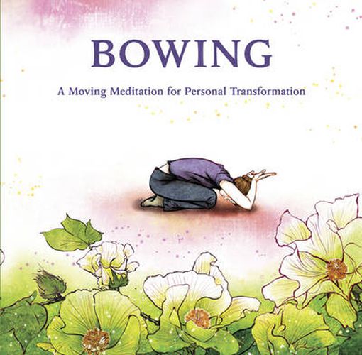 Cover image for Bowing: A Moving Meditation for Personal Transformation