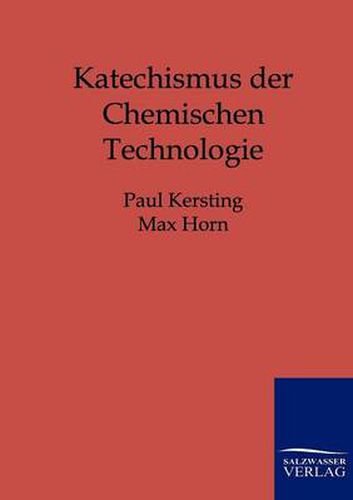 Cover image for Katechismus der Chemischen Technologie