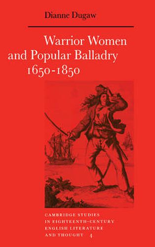 Cover image for Warrior Women and Popular Balladry 1650-1850