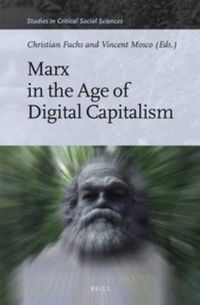 Cover image for Marx in the Age of Digital Capitalism