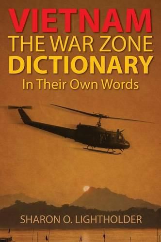 Cover image for Vietnam: The War Zone Dictionary In Their Own Words
