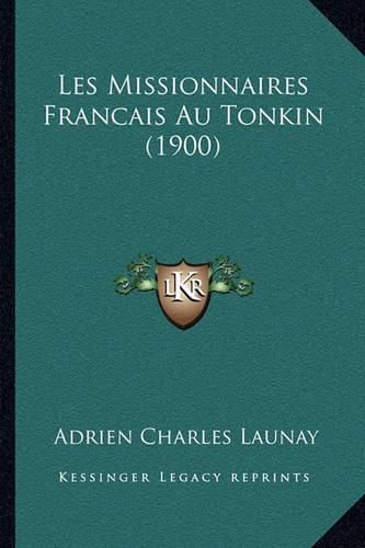 Les Missionnaires Francais Au Tonkin (1900)