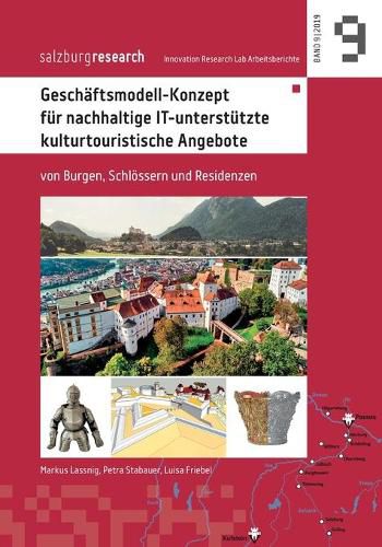 Cover image for Geschaftsmodell-Konzept fur nachhaltige IT-unterstutzte kulturtouristische Angebote: von Burgen, Schloessern und Residenzen