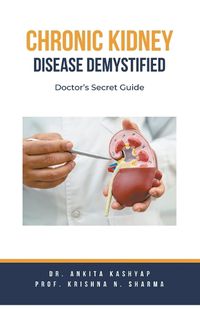 Cover image for Chronic Kidney Disease Demystified