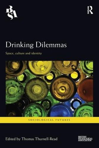 Cover image for Drinking Dilemmas: Space, culture and identity