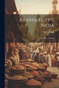 Cover image for Arabia, Egypt, India