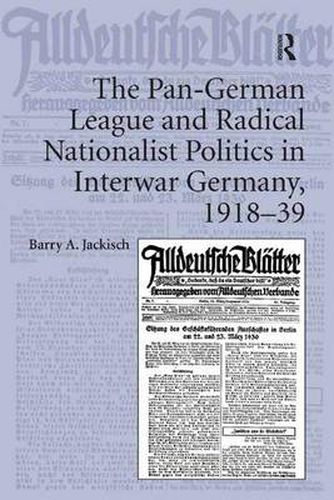 Cover image for The Pan-German League and Radical Nationalist Politics in Interwar Germany, 1918-39