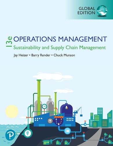 Operations Management: Sustainability and Supply Chain Management, Global Edition