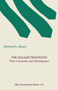 Cover image for The Balaam Traditions: Their Character and Development