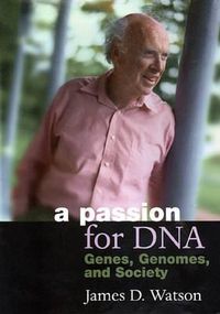 Cover image for A Passion for DNA: Genes, Genomes and Society