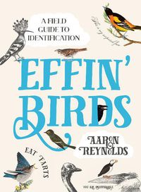 Cover image for Effin' Birds: A Field Guide to Identification