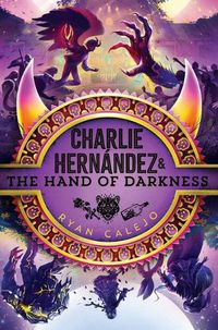 Cover image for Charlie Hernandez & the Hand of Darkness