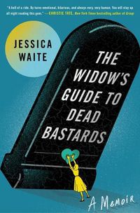 Cover image for The Widow's Guide to Dead Bastards