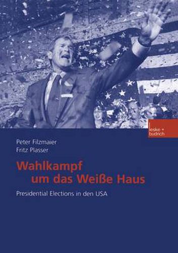 Cover image for Wahlkampf Um Das Weisse Haus: Presidential Elections in Den USA