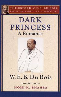 Cover image for Dark Princess (The Oxford W. E. B. Du Bois): A Romance