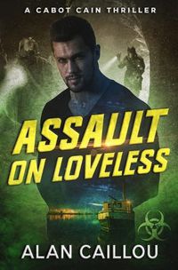 Cover image for Assault on Loveless - A Cabot Cain Thriller (Book 3)