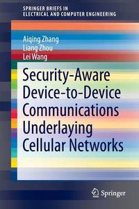 Cover image for Security-Aware Device-to-Device Communications Underlaying Cellular Networks