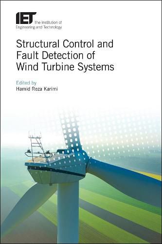 Cover image for Structural Control and Fault Detection of Wind Turbine Systems