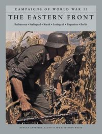 Cover image for The Eastern Front: Barbarossa, Stalingrad, Kursk, Leningrad, Bagration, Berlin
