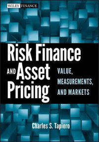 Cover image for Risk Finance and Asset Pricing: Value, Measurements, and Markets