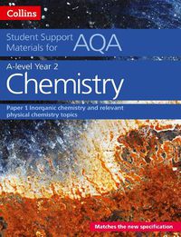 Cover image for AQA A Level Chemistry Year 2 Paper 1: Inorganic Chemistry and Relevant Physical Chemistry Topics