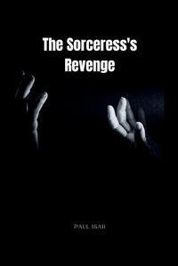 Cover image for The Sorceress's Revenge