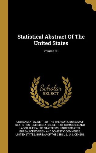 Cover image for Statistical Abstract Of The United States; Volume 33