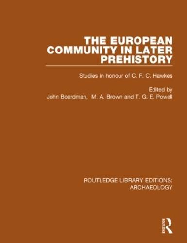 Cover image for The European Community in Later Prehistory: Studies in Honour of C. F. C. Hawkes