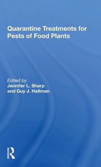 Cover image for Quarantine Treatments for Pests of Food Plants