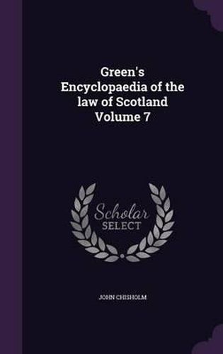 Cover image for Green's Encyclopaedia of the Law of Scotland Volume 7