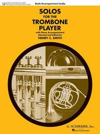 Cover image for Solos for the Trombone Player: With Online Audio of Piano Accompaniments