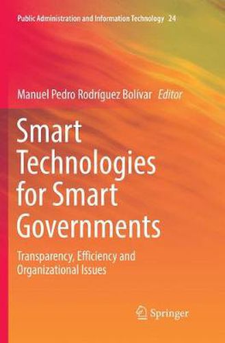 Cover image for Smart Technologies for Smart Governments: Transparency, Efficiency and Organizational Issues