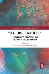 Cover image for Leadership Matters: Finding Voice, Connection and Meaning in the 21st Century
