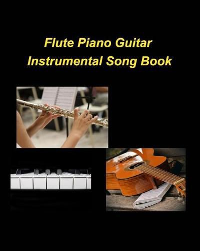 Cover image for Flute Piano Guitar Instrumental Song Book