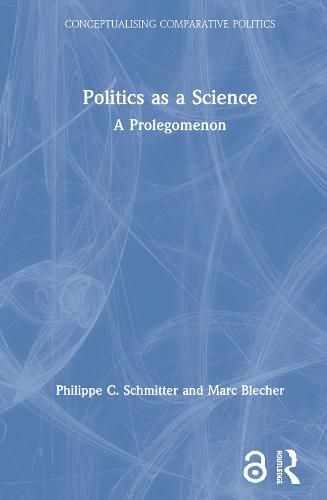 Cover image for Politics as a Science: A Prolegomenon