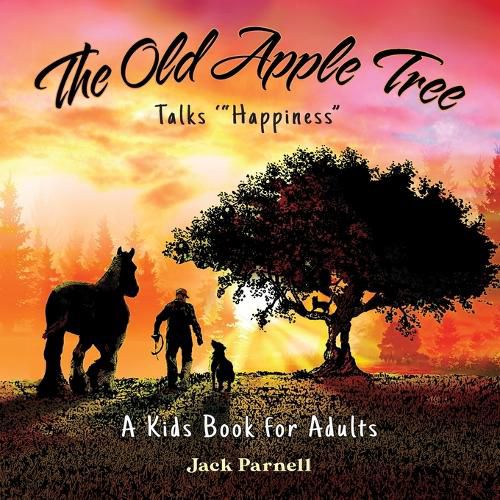 Cover image for The Old Apple Tree Talks Happiness