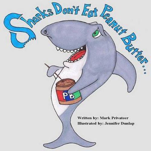 Cover image for Sharks Don't Eat Peanut Butter