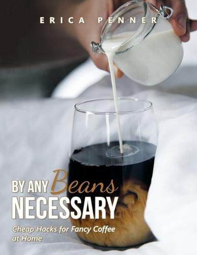 Cover image for By Any Beans Necessary