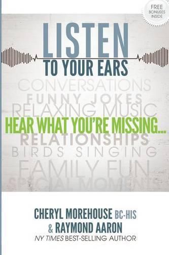 Cover image for Listen To Your Ears: Hear what You're Missing