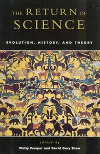 Cover image for The Return of Science: Evolution, History, and Theory