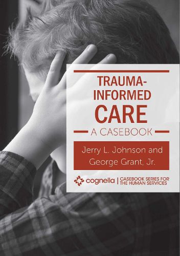 Cover image for Trauma-Informed Care: A Casebook