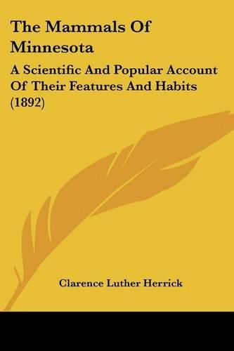 The Mammals of Minnesota: A Scientific and Popular Account of Their Features and Habits (1892)