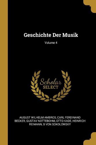 Cover image for Geschichte Der Musik; Volume 4
