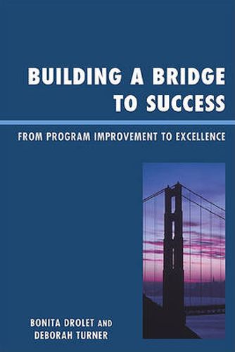 Cover image for Building a Bridge to Success: From Program Improvement to Excellence