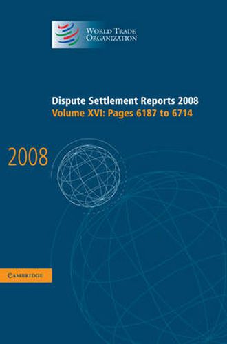 Cover image for Dispute Settlement Reports 2008: Volume 16, Pages 6187-6714