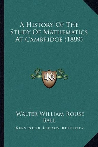 A History of the Study of Mathematics at Cambridge (1889)