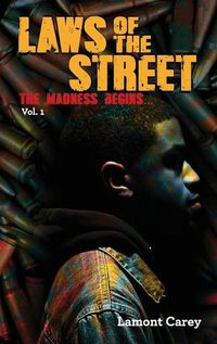 Cover image for Laws Of The STREET: The Madness Begins...