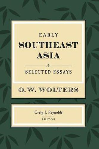 Cover image for Early Southeast Asia: Selected Essays