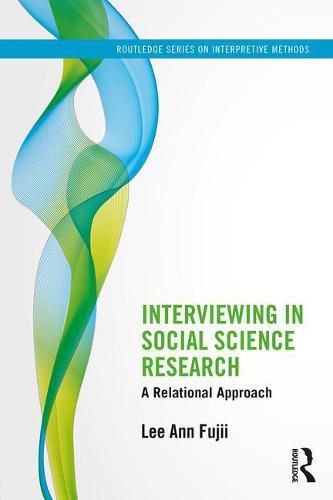 Cover image for Interviewing in Social Science Research: A Relational Approach